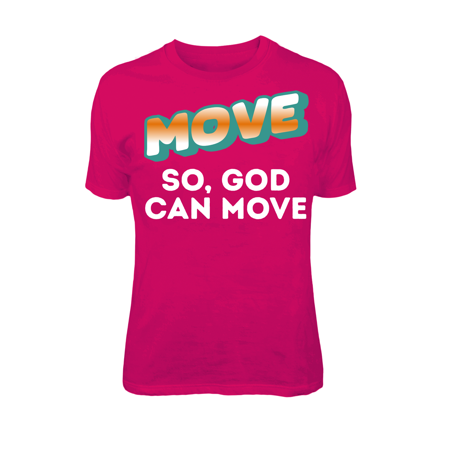 MOVE SO GOD CAN MOVE