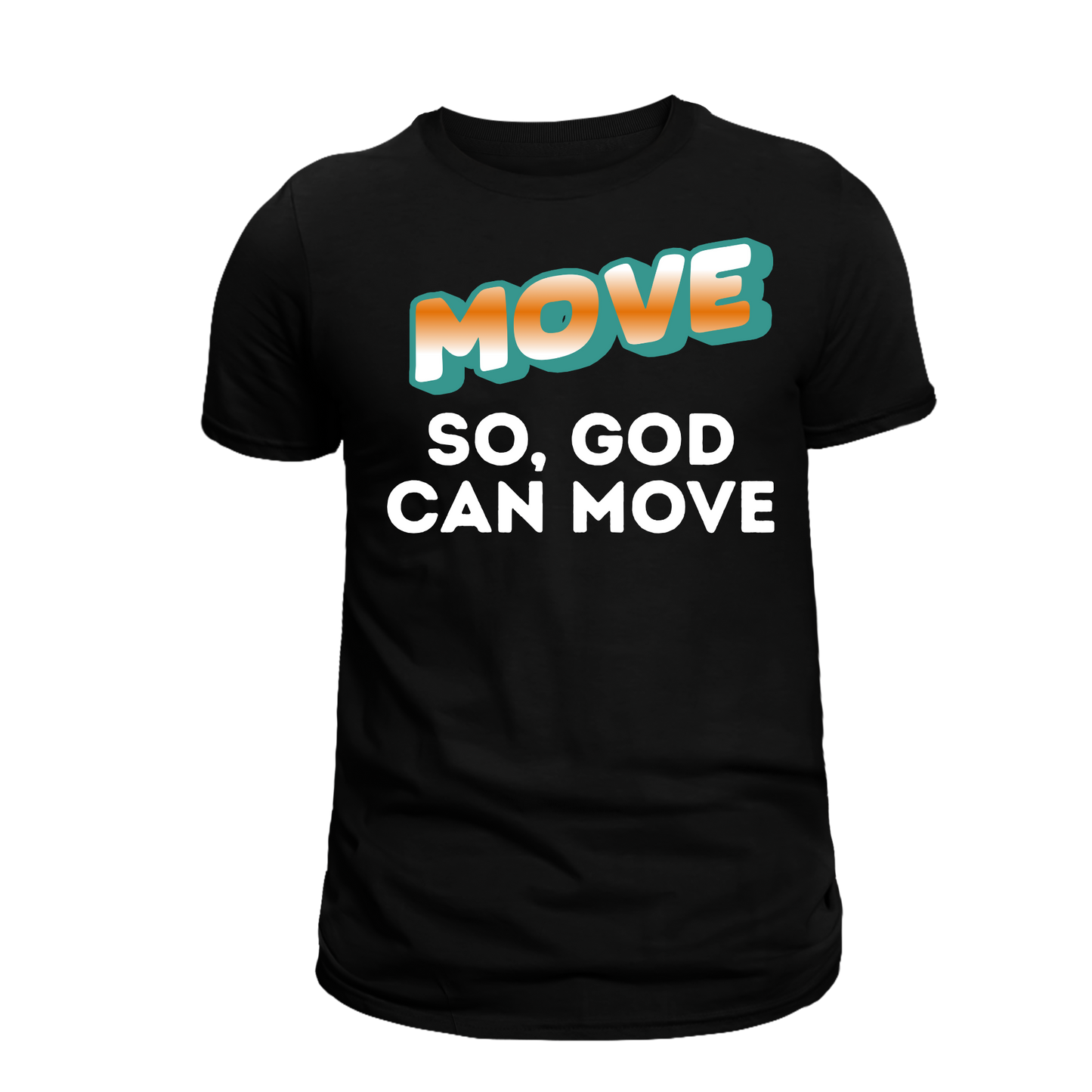 MOVE SO GOD CAN MOVE