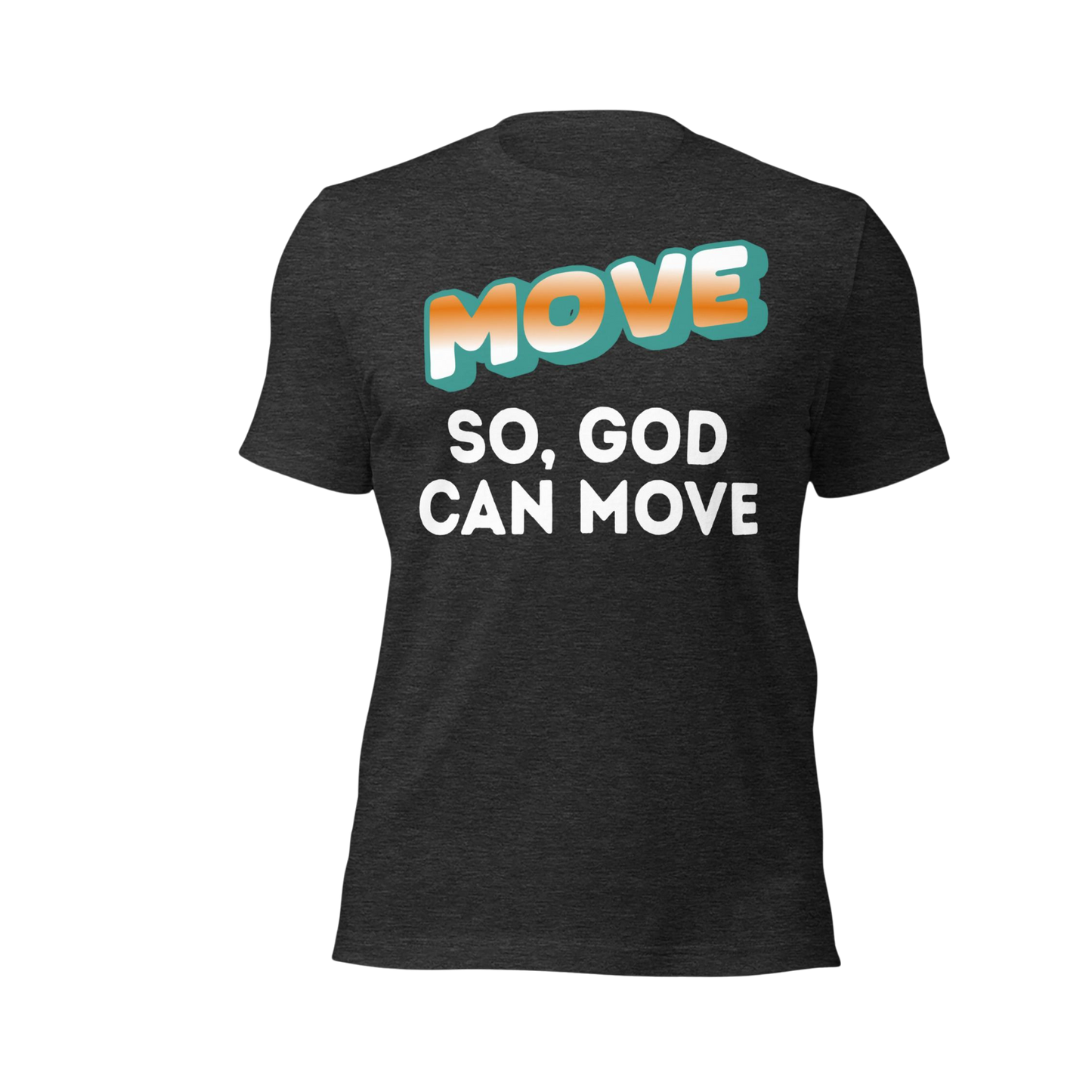 MOVE SO GOD CAN MOVE
